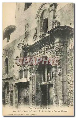 Ansichtskarte AK Carpentras portail de l'Acien Couvent des Carmelites rue du Carmel