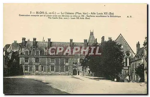 Cartes postales Blois L et C le chateau mon hist aile Louis XII