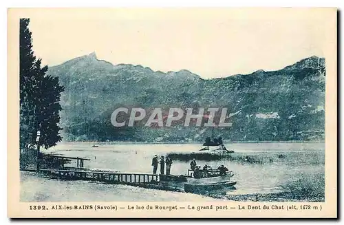 Ansichtskarte AK Aix les Bains Savoie le Lac du Bourget le grand port la dent du chat