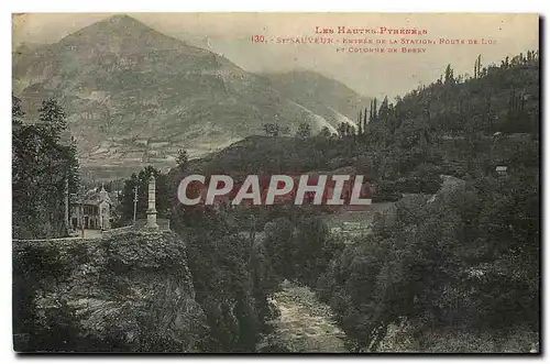 Ansichtskarte AK Les Hautes Pyrenees St Sauveur entree de la station Route de Luz et Colonne de Beery