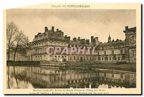 Cartes postales Palais de Fontainebleau Pavillon Louis XV entree du Musee Chinois et l'Etang aux Carpes