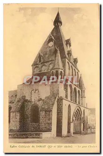 Cartes postales Eglise Collegiale du Dorat XI et XII siecle le gros Clocher
