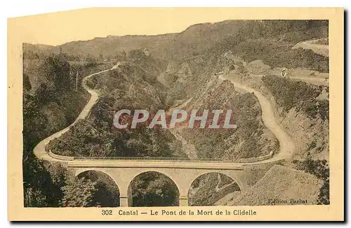 Cartes postales Cantal le Pont de la Mort de la Clidelle