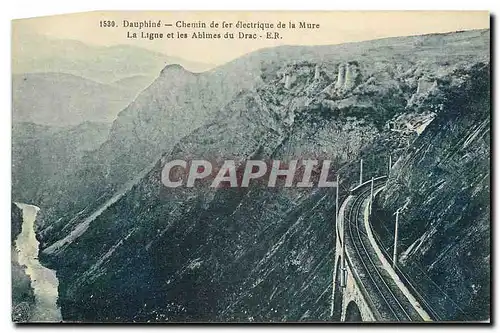 Cartes postales Dauphine Chemin de fer electrique e la Mure la Ligne et les Abimes du Drac