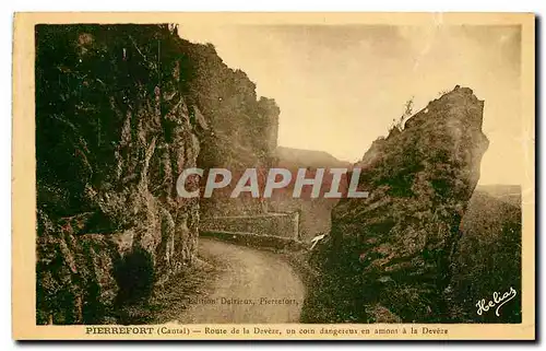 Cartes postales Pierrefort Cantal Route de la Deverse un coin dangereux en amont a la Deveze