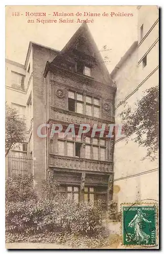 Cartes postales Rouen maison de Diane de Poitiers au Square Saint Andre