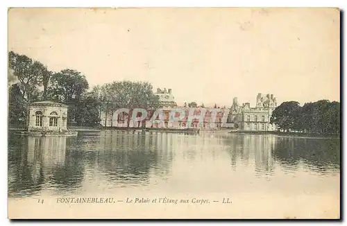 Cartes postales Fontainebeau le palais et l'Etang aux Carpes