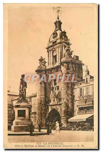 Ansichtskarte AK La Rochelle Grosse Horloge et Statue de l'Amiral Duperre