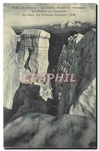 Cartes postales Dauphine La Grave Seracs et Crevasses au glacier du Tabuchet Au fond Les Grande Rousses