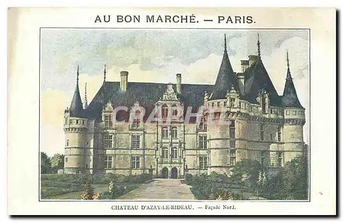 Ansichtskarte AK Au bon Marche Paris Chateau d'Azay le Rideau Facade Nord