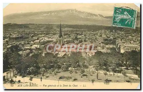 Cartes postales Aix les Bains Vue generale et la Dent du Chat