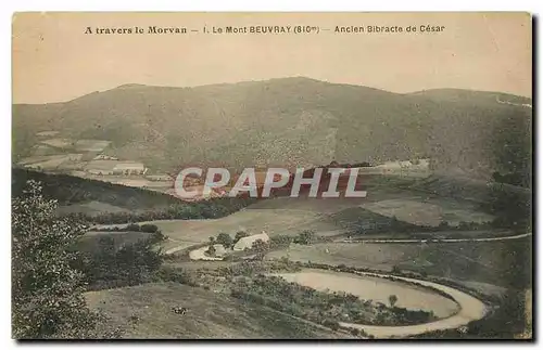 Cartes postales A travers le Morvan Le Mont Beuvray Ancien Bibracte de Cesar