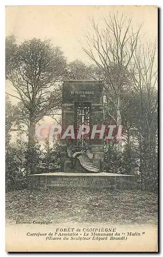 Ansichtskarte AK Foret de Compiegne Carrefour de l'Armistice Le Monument du Matin