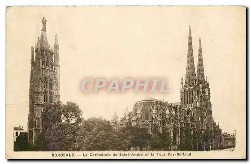 Ansichtskarte AK Bordeaux La Cathedrale de Saint Andre et la Tour Pey Berland