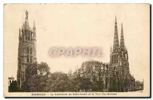 Cartes postales Bordeaux La Cathedrale de Saint Andre et la Tour Pey Berland