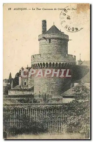 Cartes postales Alencon La Tour Couronnee du Chateau des Ducs