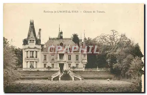 Cartes postales Environs de l'Hopital Ydes Chateau de Trancis