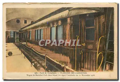 Cartes postales Foret de Compiegne Clairiere de l'Armistice Wagon du Marechal Foch dans lequel fut signe l'Armis