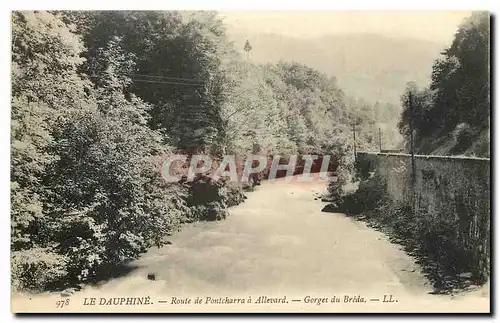 Cartes postales Le Dauphine route de Pontcharra a Allevard Gorges du Breda