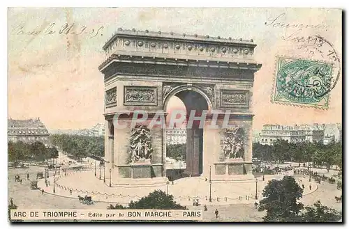 Ansichtskarte AK Arc de Triomphe Edite par le Bon Marche Paris