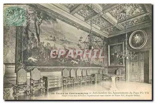 Cartes postales Palais de Fontainebleau Antichambre des Appartements du Pape Pie VII