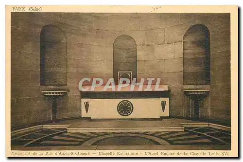 Cartes postales Paris Seine Monument de la Rue d'Anjou St Honore Chapelle Expiratoire l'Autel Empire de la Chape