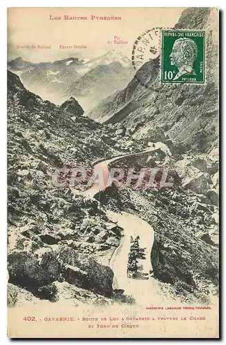 Cartes postales Les Hautes Pyrenees Gavarnie Route de Luz a Gavarnie a travers le Chaos et Fond du Cirque