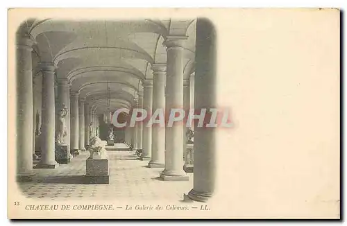 Cartes postales Chateau de Compiegne La Galerie des Colonnes