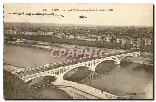 Ansichtskarte AK Lyon Le Pont Wilson inaugure le 14 Juillet 1918