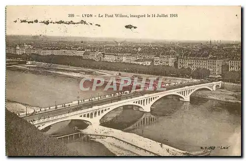 Cartes postales Lyon Le Pont Wilson inaugure le 14 Juillet 1918