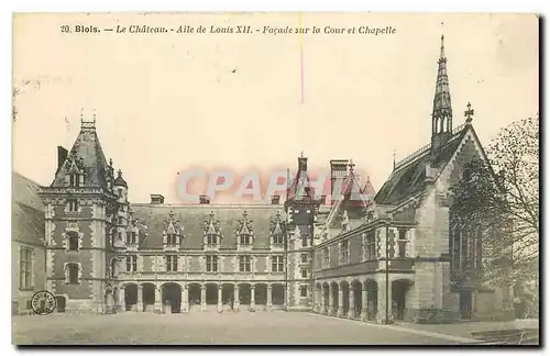 Ansichtskarte AK Blois Le Chateau Aile de Louis XII Facade sur la Cour et Chapelle