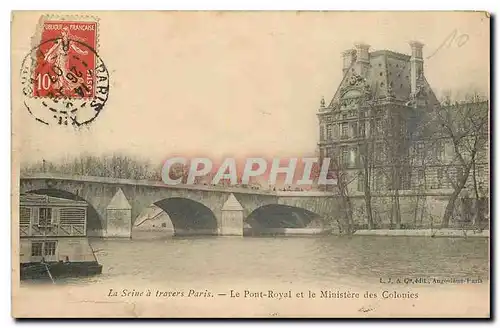 Cartes postales La Seine a travers Paris Le Pont Royal et le Ministere des Colonies