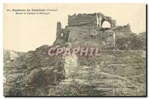 Cartes postales Fontaine de Vaucluse Vaucluse Ruines du Chateau de Petrarque