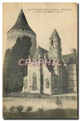 Ansichtskarte AK Chateaudun Eure et Loir La Chapelle et la Tour du Chateau