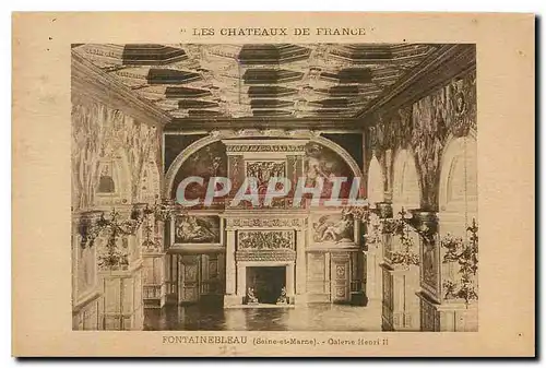 Cartes postales Les Chateaux de France Fontainebleau Seine et Marne Galerie henri II