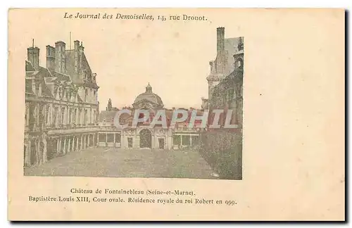 Ansichtskarte AK Chateau de Fontainebleau Seine et Marne Baptistere Louis XIII Cour ovale Residence royale du Roi