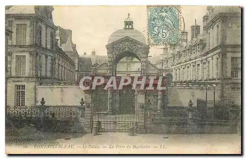 Cartes postales Fontainebleau Le Palais La Porte du Baptistere