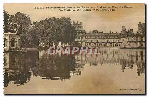 Ansichtskarte AK Palais de Fontainebleau Le Chateau et le Pavillon de l'Etang des Carpes