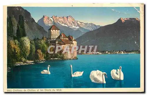 Cartes postales Chateau de Chillon et les Dents du Midi