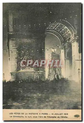 Cartes postales Les Fetes de la Victoire a Paris 14 Juillet 1919 le Cenotaphe la nuit sous l'Arc de Triomphe de