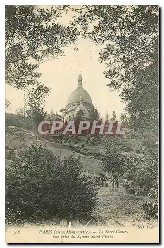 Cartes postales Paris vieux Montmartre le Sacre Coeur vue prise du Square Saint Pierre