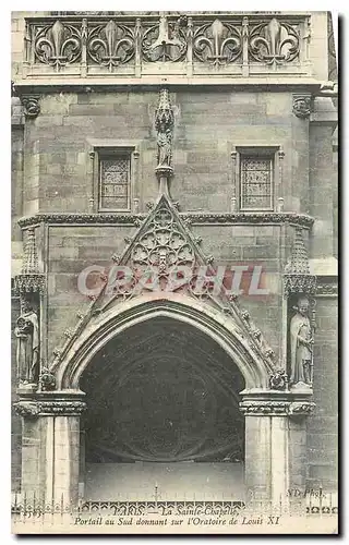 Ansichtskarte AK Paris la Sainte Chapelle Portail au Sud donnant sur l'Oratoire de Louis XI