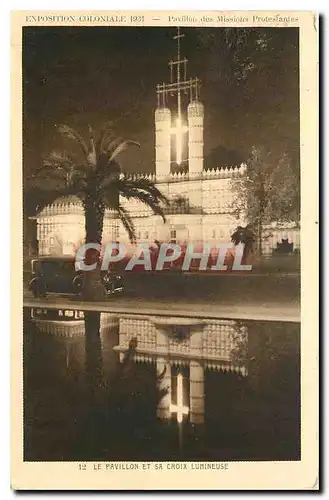 Cartes postales Exposition Coloniale Pavillon des Missions Protestantes Le Pavillon et sa Croix lumineuse