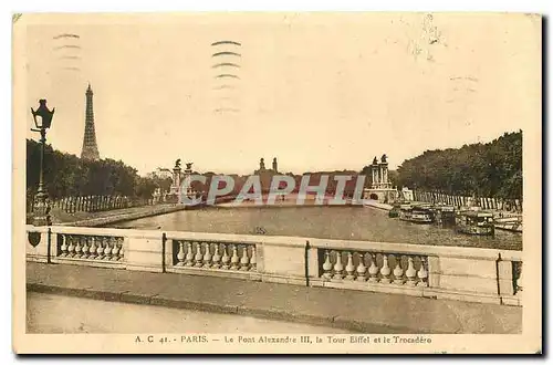 Ansichtskarte AK Paris Le Pont Alexandre III la Tour Eiffel et le Trocadero