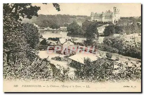 Cartes postales Pierrefonds Le Chateau l'Etang et la Gare