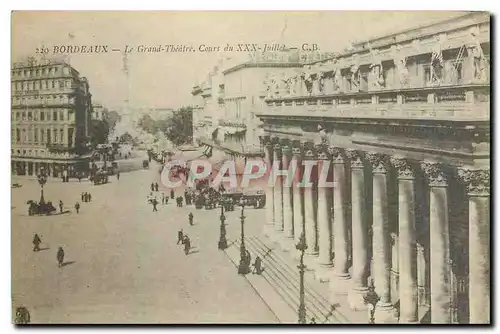 Ansichtskarte AK Bordeaux Le Grand Theatre Cours du XXX Juillet