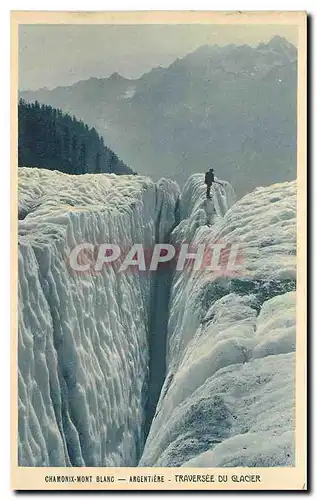 Cartes postales Chamonix Mont Blanc Argentiere Traversee du Glacier