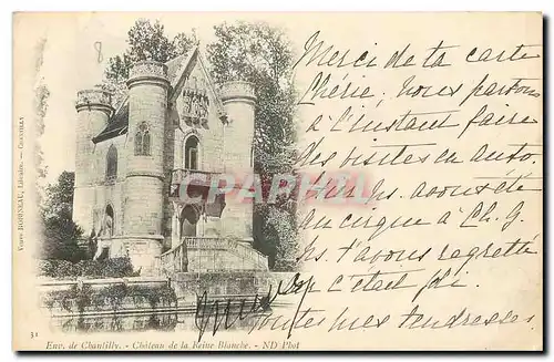 Cartes postales Env de Chantilly Chateau de la Reine Blanche