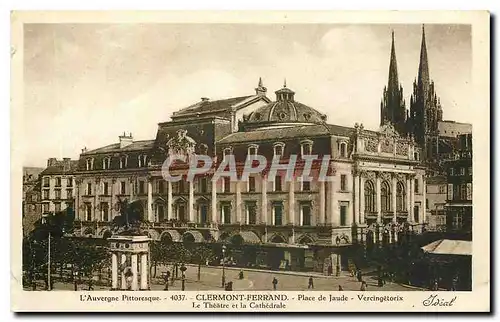 Ansichtskarte AK L'auvergne pittoresque clermont Ferrand Place de jaude Vercingetorix le Theatre et la Cathedrale