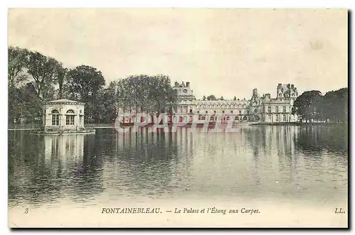 Ansichtskarte AK Fontainebleau le Palais et l'Etang aux Carpes